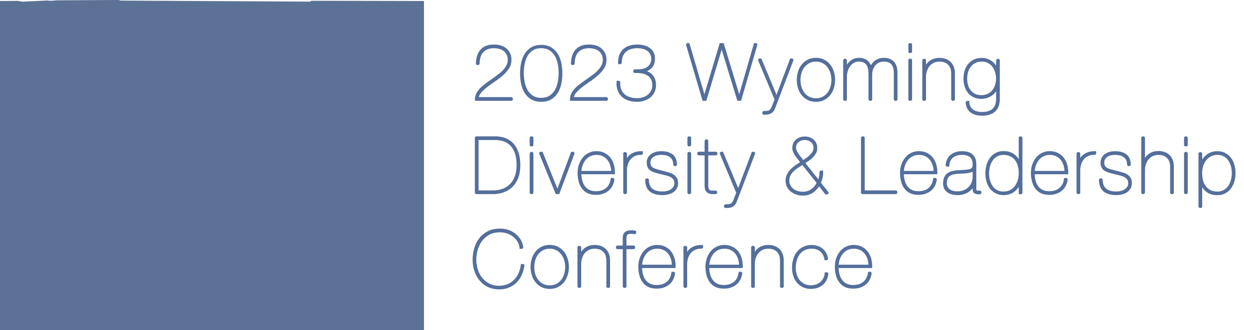 2023 1st Annual Wyoming Diversity & Leadership Conference - WYDLC